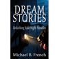 Dream Stories: Unlocking Your Night Parables - Paperback
