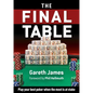 The Final Table: Play Your Best Poker When the Most Is at Stake - Paperback