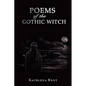 Poems of the Gothic Witch - Paperback
