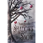 Shadows on Snow: A Flipped Fairy Tale - Paperback