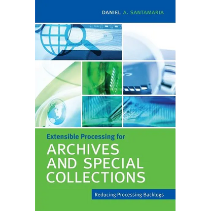Extensible Processing for Archives and Special Collections - Paperback