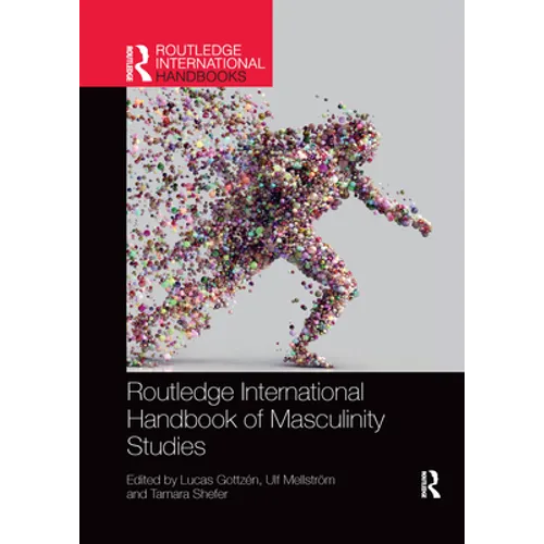 Routledge International Handbook of Masculinity Studies - Paperback