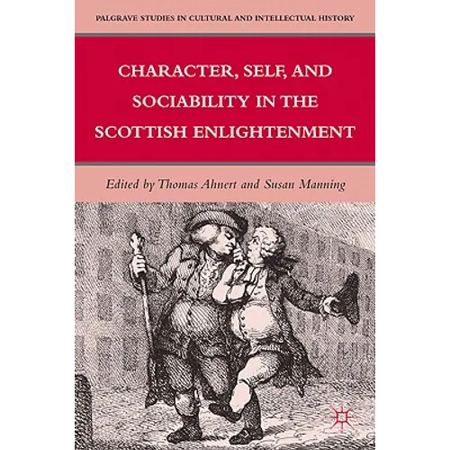 Character, Self, and Sociability in the Scottish Enlightenment - Hardcover