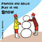 Frances and Millie Play in the Snow - Paperback
