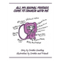 All My Animal Friends Come to Church with Me - Paperback