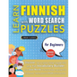 LEARN FINNISH WITH WORD SEARCH PUZZLES FOR BEGINNERS - Discover How to Improve Foreign Language Skills with a Fun Vocabulary Builder. Find 2000 Words - Paperback