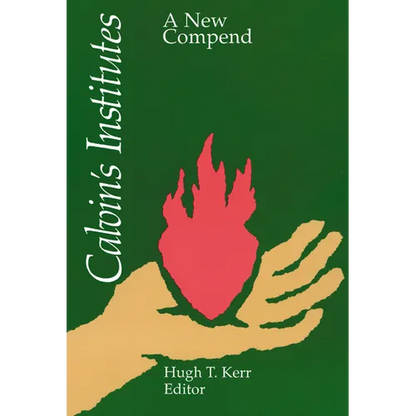 Calvin's Institutes: A New Compend - Paperback