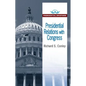 Presidential Relations with Congress - Paperback