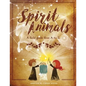 Spirit Animals: A Field Guide From A to Z - Paperback