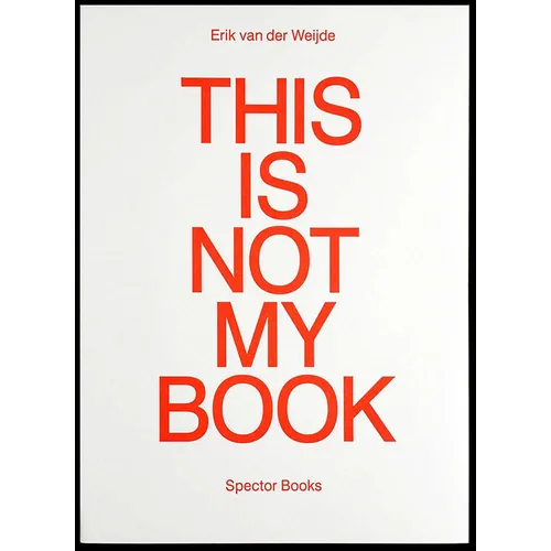 Erik Van Der Weijde: This Is Not My Book - Paperback