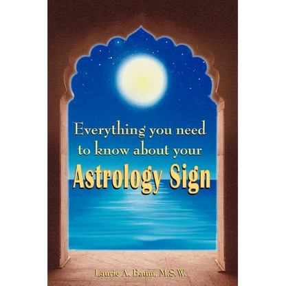 Everything You Need to Know about Your Astrology Sign - Paperback