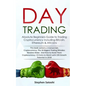 Day Trading: Absolute Beginners Guide to Trading Cryptocurrency including Bitcoin, Ethereum & Altcoins - Paperback