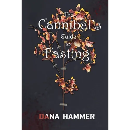The Cannibal's Guide to Fasting - Paperback
