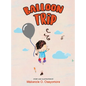 Balloon Trip - Hardcover