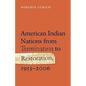 American Indian Nations from Termination to Restoration, 1953-2006 - Paperback