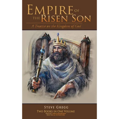Empire of the Risen Son (Two Volumes Combined): A Treatise on the Kingdom of God - Hardcover