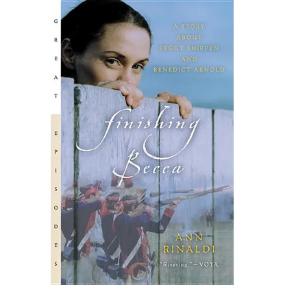 Finishing Becca: A Story about Peggy Shippen and Benedict Arnold - Paperback