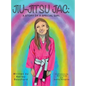 Jiu-Jitsu Jac: A Story of a Special Girl - Hardcover