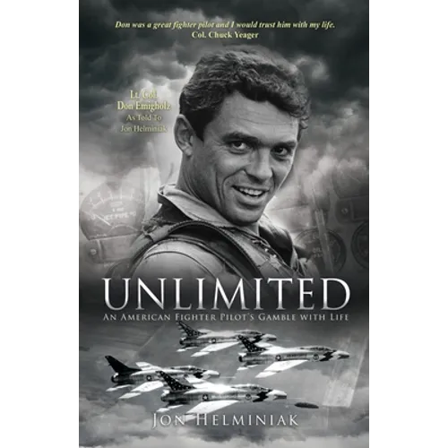 Unlimited: An American Fighter Pilot's Gamble with Life - Paperback