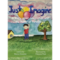Just Imagine A Story about Imagination and the Power of Persistence - Hardcover