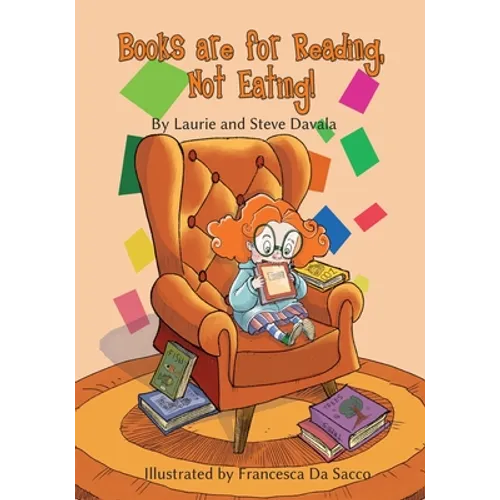 Books are for Reading, Not Eating! - Paperback