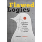 Flawed Logics: Strategic Nuclear Arms Control from Truman to Obama - Paperback