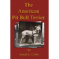 The American Pit Bull Terrier (History of Fighting Dogs Series) - Paperback