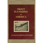 Trout Fly Fishing in America - Paperback