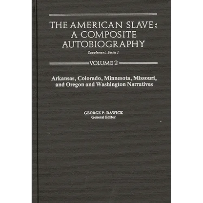 The American Slave: Ar, Co, Mn, Mo, & or & Wa Narratives Supp. Ser. 1. Vol. 2 - Hardcover