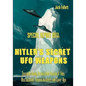 Special Report 2011: Hitler's Secret UFO Weapons: Based On Newly Declassified Russian X-Files. Also included: Famous Incidents and Cover-Up - Paperback