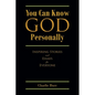 You Can Know God Personally: Inspiring Stories and Essays for Everyone - Paperback