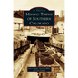 Mining Towns of Southern Colorado - Hardcover