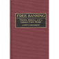 Free Banking: Theory, History, and a Laissez-Faire Model - Hardcover