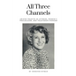 All Three Channels: Arlene Francis as Actress, Women's Trailblazer, and Television Pioneer - Paperback