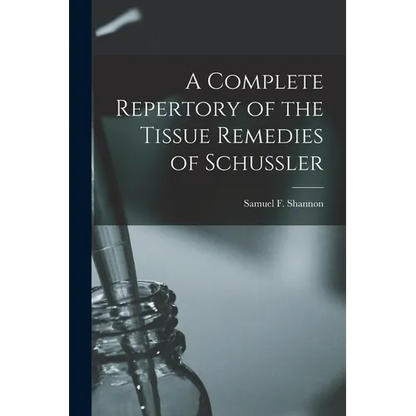 A Complete Repertory of the Tissue Remedies of Schussler - Paperback