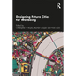 Designing Future Cities for Wellbeing - Paperback