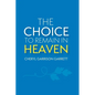 The Choice to Remain in Heaven - Paperback