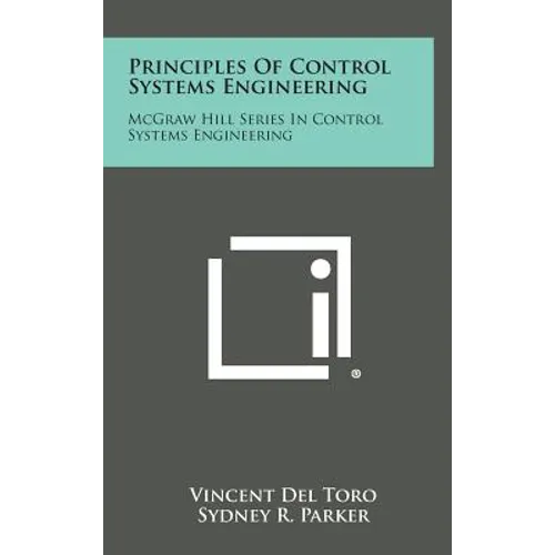 Principles of Control Systems Engineering: McGraw Hill Series in Control Systems Engineering - Hardcover
