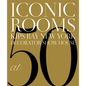 Iconic Rooms: Kips Bay New York Decorator Show House at 50 - Hardcover