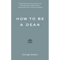How to Be a Dean - Paperback