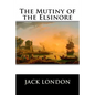The Mutiny of the Elsinore - Paperback