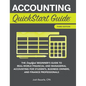 Accounting QuickStart Guide: The Simplified Beginner's Guide to Financial & Managerial Accounting For Students, Business Owners and Finance Profession - Hardcover