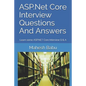 ASP.Net Core Interview Questions And Answers: Learn some ASP.NET Core Interview Q & A - Paperback