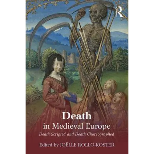 Death in Medieval Europe: Death Scripted and Death Choreographed - Paperback