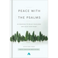 Peace with the Psalms: 40 Readings to Relax Your Mind and Calm Your Heart - Hardcover