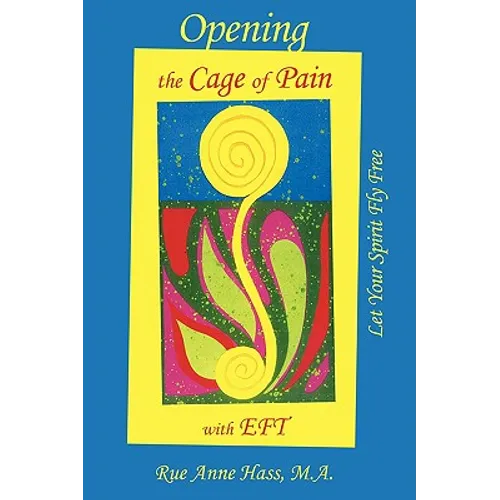 Opening the Cage of Pain with Eft - Paperback