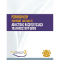 Peer Recovery Support Specialist/Addictions Recovery Coach Training: Study Guide-Plain Version - Paperback