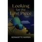 Looking For The Last Piece - Paperback