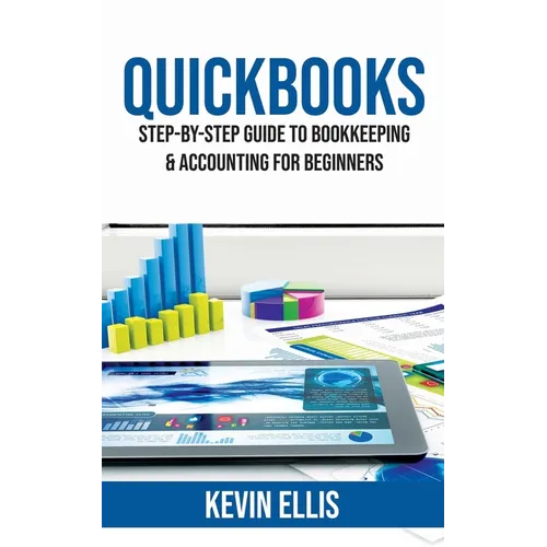 QuickBooks: Step-by-Step Guide to Bookkeeping & Accounting for Beginners - Paperback