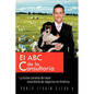 El ABC de La Consultoria: La Forma Correcta de Hacer Consultoria de Negocios En America. - Paperback